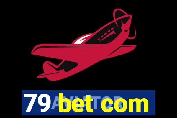 79 bet com